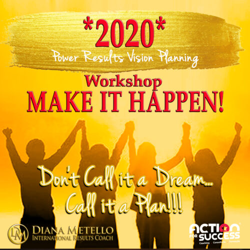 Workshop “2020" Make it Happen!